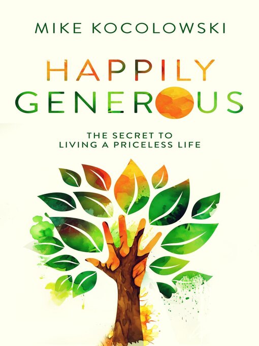 Title details for Happily Generous by Mike Kocolowski - Available